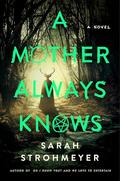 A Mother Always Knows by Sarah Strohmeyer