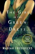 The Girl in the Green Dress by Mariah Fredericks