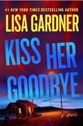 Kiss Her Goodbye (Frankie Elkin #4) by Lisa Gardner