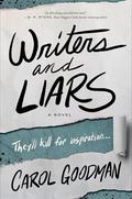 Writers and Liars by Carol Goodman