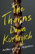 The Thorns by Dawn Kurtagich