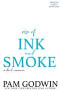 Rise of Ink and Smoke (Frozen Fate #4) by Pam Godwin