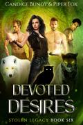 Devoted Desires (Stolen Legacy #6) by Piper Fox