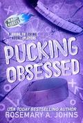 Pucking Obsessed (Bay Rebels #4) by Rosemary A. Johns