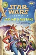 Star Wars: Episode I - Jar Jar's Mistake (Star Wars Legends: Novels #1) by Richard Walz (Illustrator)
