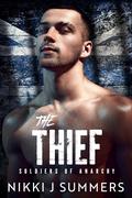The Thief (The Soldiers of Anarchy #5) by Nikki J. Summers