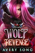 Wolf Revenge by Avery Song