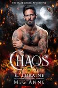 Chaos: The Mate Games (Apocalypse #2) by Meg Anne