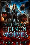 Hungry for Her Demon Wolves (Hungry for Her Wolves #9) by Tara West