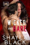 Wicked and Bare (Matt & Madison, Part Two) (Wicked Lovers: Soldiers for Hire #8) by Shayla Black
