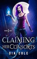 Claiming Her Consorts by Dia Cole