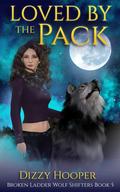 Loved By The Pack (Broken Ladder Wolf-Shifters #6) by Dizzy Hooper