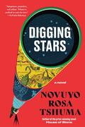 Digging Stars by Novuyo Rosa Tshuma