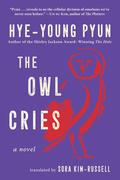 The Owl Cries by Hye-Young Pyun
