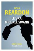 The Real Michael Swann by Bryan Reardon