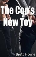 The Cop’s New Toy by Brett Horne