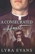 A Consecrated Heart by Lyra Evans