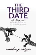 The Third Date (Starting Over #4) by Matthew J. Metzger