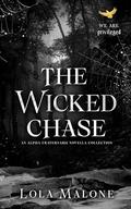 The Wicked Chase (The Wicked Chase #1-4) by Lola Malone