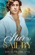 A Star to Sail By by Joy Lynn Fielding