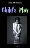 Child's Play by Kia Abdullah