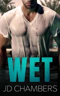 Wet by J.D. Chambers