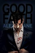 Good Faith by Alexis Jane