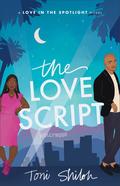 The Love Script (Love in the Spotlight #1) by Toni Shiloh