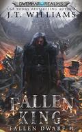 Fallen King: A Progression Sword and Sorcery tale by J.T. Williams