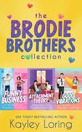 The Brodie Brothers Collection (The Brodie Brothers #1-3) by Kayley Loring