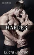 Harder: Book Three by Lucia Jordan