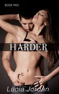 Harder: Book Two by Lucia Jordan