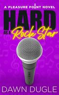 Hard as a Rock Star (Pleasure Point #2) by Dawn Dugle
