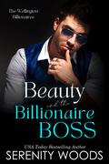 Beauty and the Billionaire Boss (A Boss in a Billion #6) by Serenity Woods