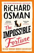 The Impossible Fortune (Thursday Murder Club #5) by Richard Osman
