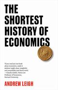 The Shortest History of Economics (Shortest History #1) by Andrew Leigh