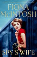 The Spy's Wife by Fiona McIntosh