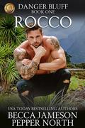 Rocco (Danger Bluff #1) by Pepper North
