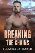 Breaking the Chains (Blackguard Security: Phantom #4) by Elizabella Baker