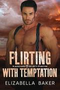 Flirting with Temptation (Blackguard Security: Phantom #2) by Elizabella Baker