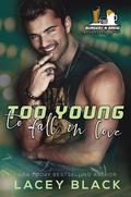 Too Young to Fall in Love (Burgers & Brew Crüe #7) by Lacey Black
