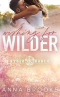 Wishing for Wilder (Ryder Ranch #2) by Anna Brooks
