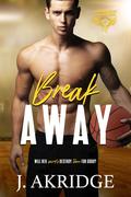 Break Away (Hawks #4) by J. Akridge