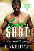 Bank Shot (Hawks #3) by J. Akridge