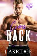 Come Back (Hawks #6) by J. Akridge