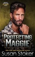 Protecting Maggie (SEAL of Protection: Alliance #4) by Susan Stoker