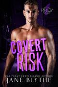 Covert Risk (Prey Security: Alpha Team #5) by Jane Blythe