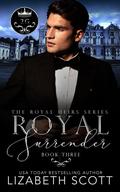 Royal Surrender (The Royal Heirs #3) by Lizabeth Scott