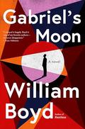 Gabriel's Moon by William Boyd