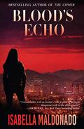 Blood's Echo (Veranda Cruz #1) by Isabella Maldonado